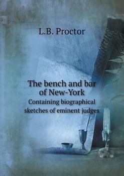 Paperback The bench and bar of New-York Containing biographical sketches of eminent judges Book