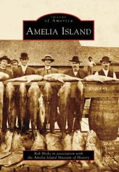 Amelia Island (Images of America: Florida) - Book  of the Images of America: Florida