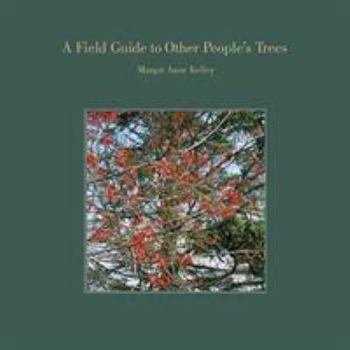 Hardcover A Field Guide to Other People's Trees Book