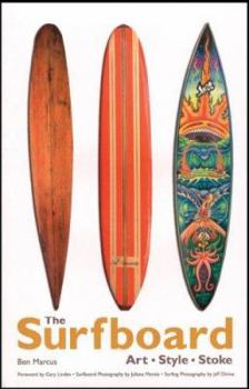 Hardcover The Surfboard: Art, Style, Stoke Book