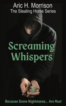 Paperback SCREAMING WHISPERS: Because Some Nightmares. . . Are Real Book
