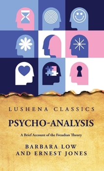 Hardcover Psycho-Analysis A Brief Account of the Freudian Theory Book