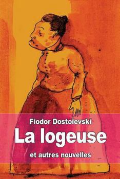 La Logeuse: Et Autres Nouvelles