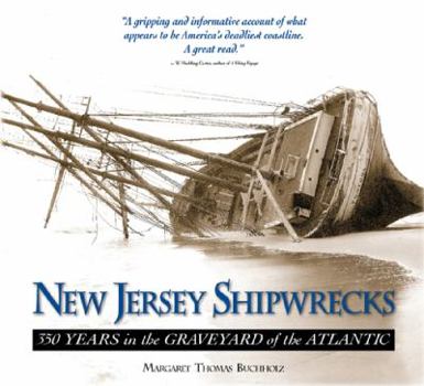 Paperback New Jersey Shipwrecks: 350 Years in the Graveyard of the Atlantic Book