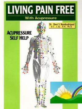 Paperback Living Pain Free with Acupressure: Acupressure Self Help Book
