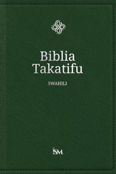 Hardcover The Holy Bible in Swahili – Biblia Takatifu [Swahili] Book