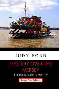 Mystery Over the Mersey - Book #6 of the Bernie Fazakerley Mysteries