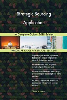Paperback Strategic Sourcing Application A Complete Guide - 2019 Edition Book