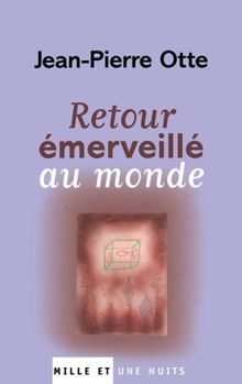 Paperback Retour Emerveille Au Monde [French] Book