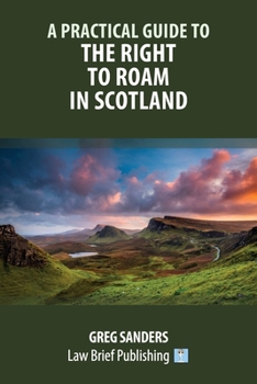 Paperback A Practical Guide to the Right to Roam in Scotland Book
