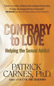 Paperback Contrary to Love: Helping the Sexual Addict Book