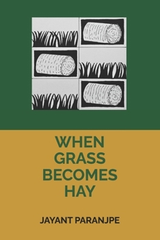 Paperback When Grass Becomes Hay Book
