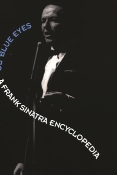 Hardcover Ol'blue Eyes: A Frank Sinatra Encyclopedia Book