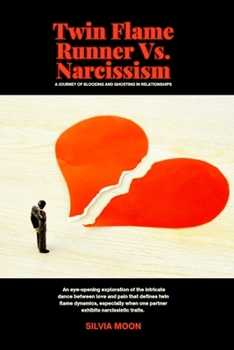 Paperback Twin Flame Runner Vs. Narcissism: A Journey of Blocking and Ghosting in Relationships Book