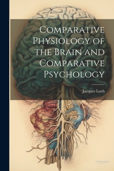 Paperback Comparative Physiology of the Brain and Comparative Psychology Book