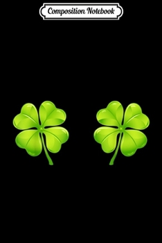 Paperback Composition Notebook: Irish Shamrock Boobs Saint St.Patrick's Paddys Day Journal/Notebook Blank Lined Ruled 6x9 100 Pages Book