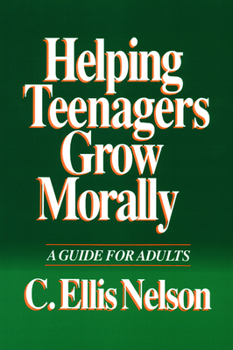 Paperback Helping Teenagers Grow Morally: A Guide for Adults Book