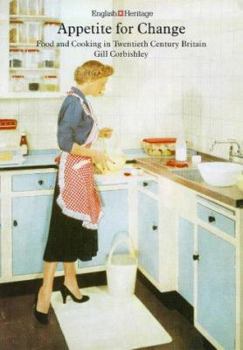 Paperback Appetite for Change: Food and Cooking in the 20th Century Book