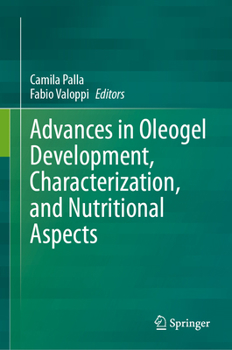 Hardcover Advances in Oleogel Development, Characterization, and Nutritional Aspects Book