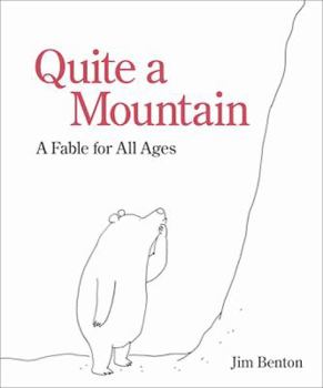 Hardcover Quite a Mountain: A Fable for All Ages Book