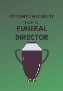 APPOINTMENT DIARY FOR A FUNERAL DIRECTOR: This is a quarterly diary with full day pages so that you have space to totally plan your day of appointments IN 2020. Do not miss any events