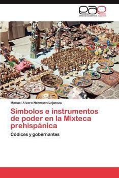 Paperback Simbolos E Instrumentos de Poder En La Mixteca Prehispanica [Spanish] Book