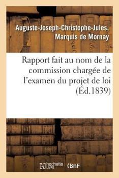 Paperback Rapport Fait Au Nom de la Commission Chargée de l'Examen Du Projet de Loi Relatif À l'Organisation: Du Cadre de l'État-Major Général de l'Armée de Ter [French] Book