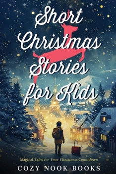 Paperback Short Christmas Stories for Kids: Magical Tales for Your Christmas Countdown Book