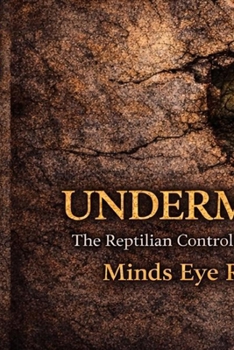 Paperback Undermined: The Reptilian Control Of Planet Earth Book