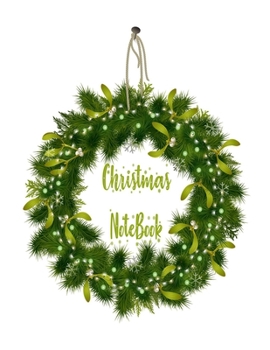 Christmas Lined NoteBook: NoteBook Lined Journal | NoteBook | Log Book | 8,5x11 inches, 100 pages