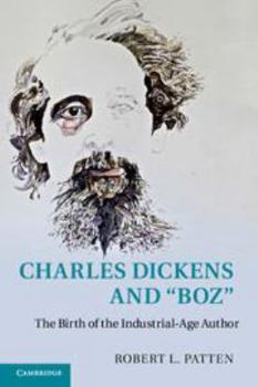 Electronics Charles Dickens and 'Boz': The Birth of the Industrial-Age Author Book