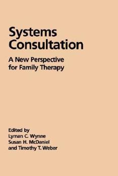 Paperback Systems Consultation: A New Perspective for Family Therapy (The Guilford Family Therapy Series) Book