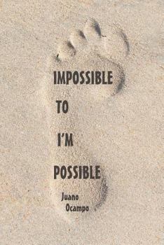 Paperback Impossible to I'm Possible Book