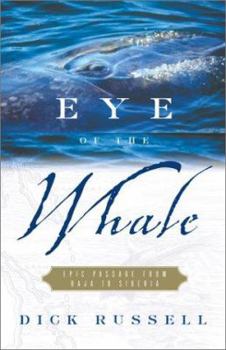 Hardcover Eye of the Whale: Epic Passage from Baja to Siberia Book