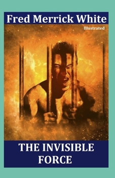 Paperback The Invisible Force Illustrated Book