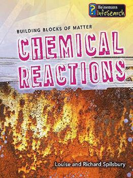 Chemical Reactions (Building Blocks of Matter) - Book  of the Building Blocks Of Matter