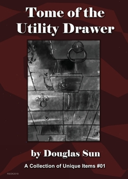 Paperback Tome of the Utility Drawer: A Collection of Unique Items #01 Book