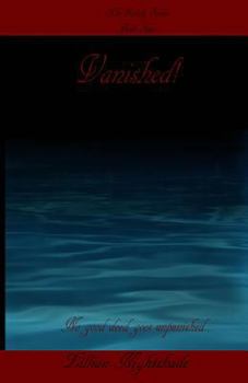 Paperback Vanished!: No good deed goes unpunished. Book