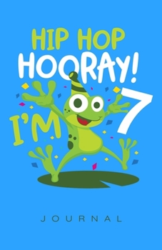 Paperback Hip Hop Hooray I'm 7 Birthday Journal Book