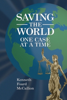 Paperback Saving the World One Case at a Time Book