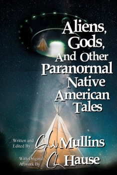 Paperback Aliens, Gods, and other Paranormal Native American Tales Book