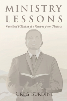 Paperback Ministry Lessons: Practical Wisdom for Pastors from Pastors Book