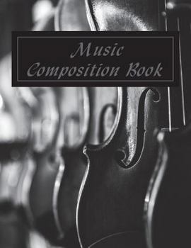 Paperback Music Composition Book: Black & White Violin Music Composition Notebook Large (8.5x11) 100 Pages Book