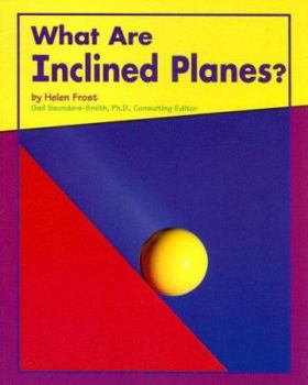 Paperback What Are Inclined Planes? (Looking at Simple Machines) Book