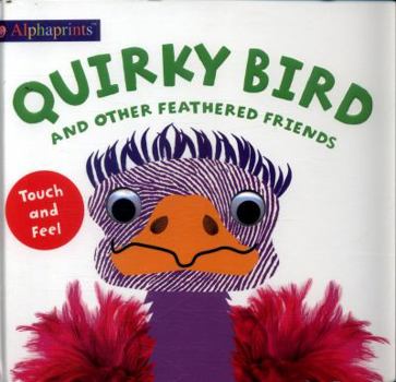Board book Alphaprints Touch & Feel Quirky Bird Book
