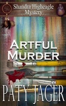 Paperback Artful Murder: Shandra Higheagle Mystery Book