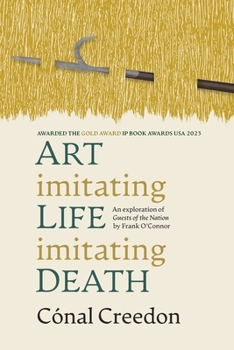 Paperback Art Imitating Life Imitating Death: An exploration of Guests of the Nation by Frank O'Connor Book