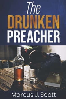 Paperback The Drunken Preacher: The Struggle Within Book