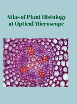 Hardcover Atlas of Plant Histology at Optical Microscope Book
