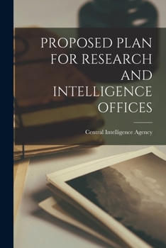 Paperback Proposed Plan for Research and Intelligence Offices Book